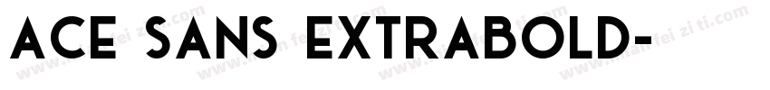 Ace Sans Extrabold字体转换